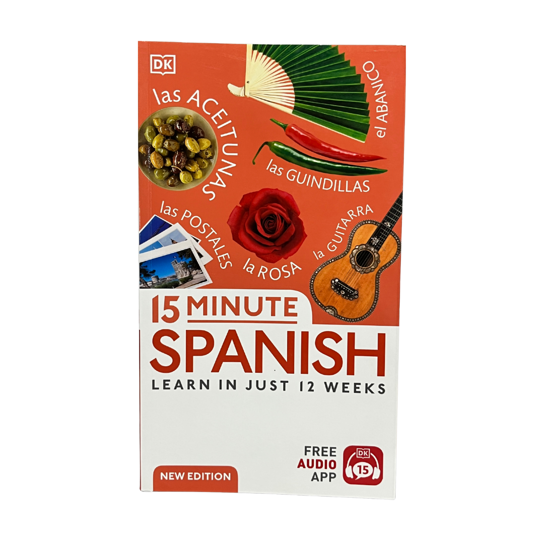 15-Minute Spanish: Learn in Just 12 Weeks (New Edition)