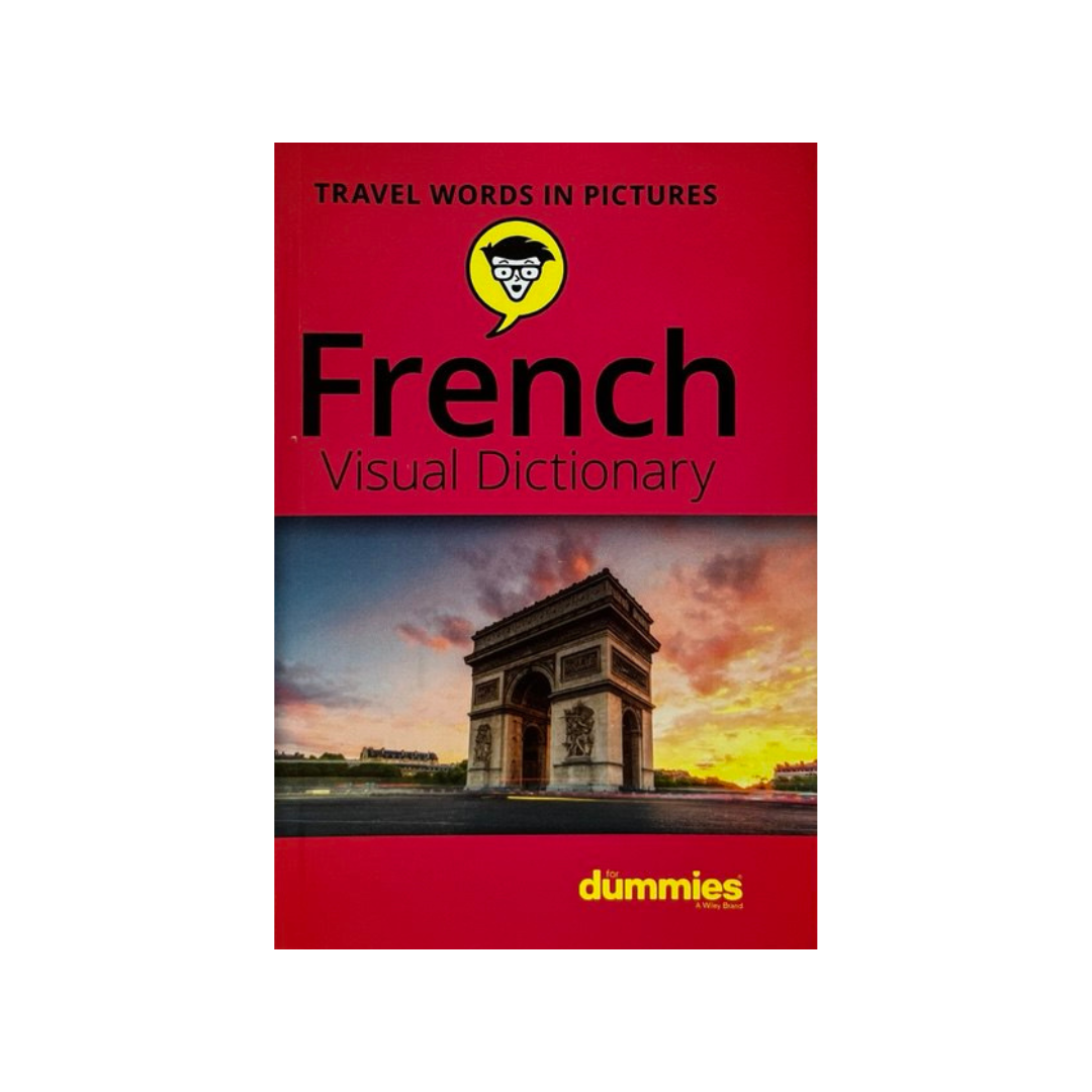 Travel Words in Pictures: French Visual Dictionary For Dummies
