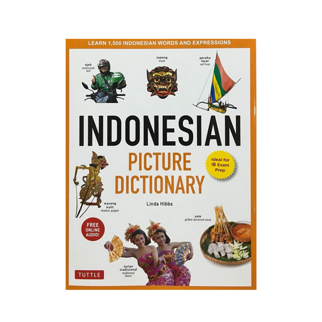 Indonesian Picture Dictionary: Learn 1,500 Indonesian Words and Expressions (Ideal for IB Exam Prep; Includes Online Audio)