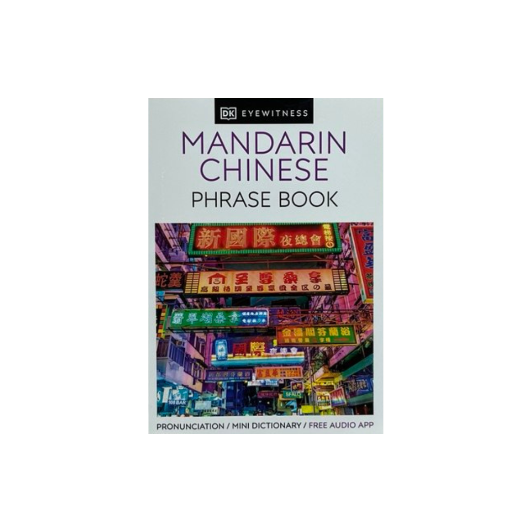 DK Eyewitness Mandarin Chinese Phrase Book (with Audio App)